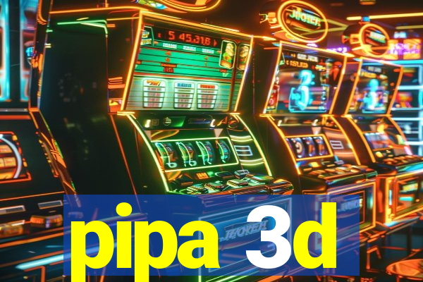 pipa 3d